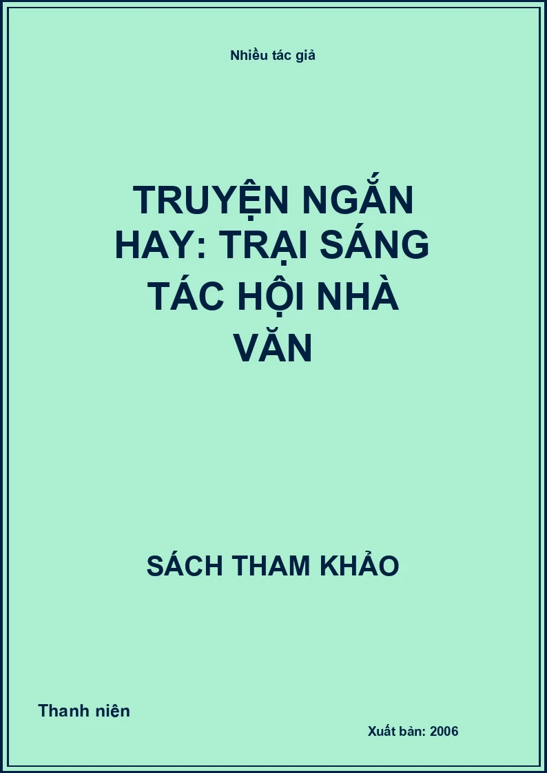 Truyện ngắn hay: Trại sáng tác Hội nhà văn