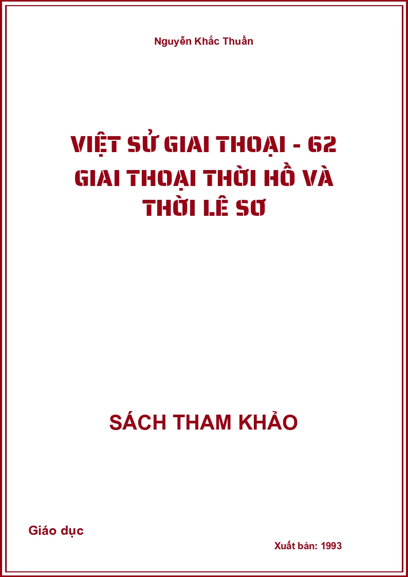 Việt sử giai thoại - 62 giai thoại thời Hồ và thời Lê sơ