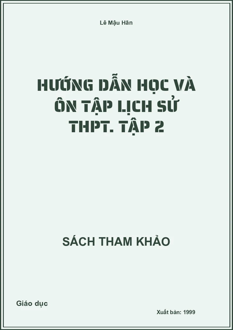 Hướng dẫn học và ôn tập lịch sử THPT. Tập 2