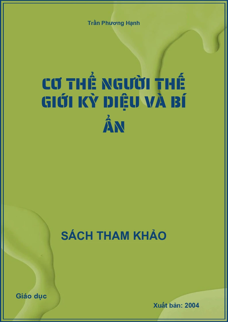 Cơ thể người thế giới kỳ diệu và bí ẩn