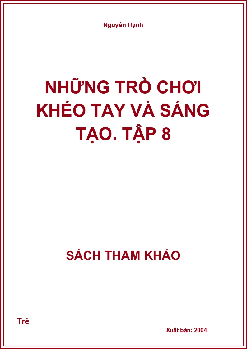 Những trò chơi khéo tay và sáng tạo. Tập 8