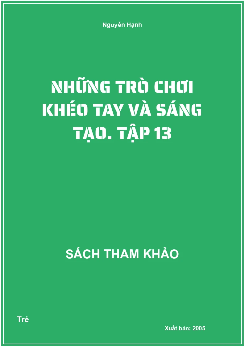 Những trò chơi khéo tay và sáng tạo. Tập 13