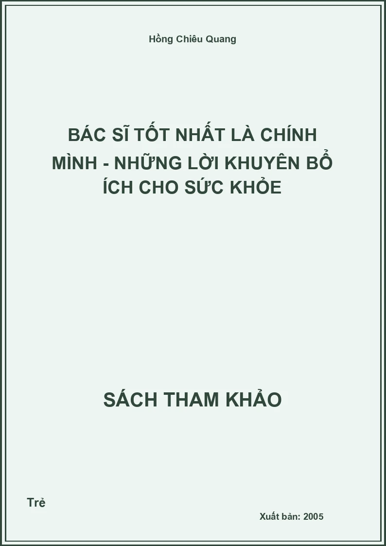 Bác sĩ tốt nhất là chính mình - Những lời khuyên bổ ích cho sức khỏe