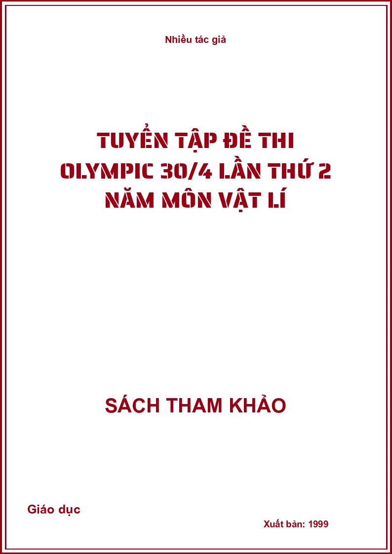 Tuyển tập Đề thi Olympic 30/4 lần thứ 2 năm môn Vật lí