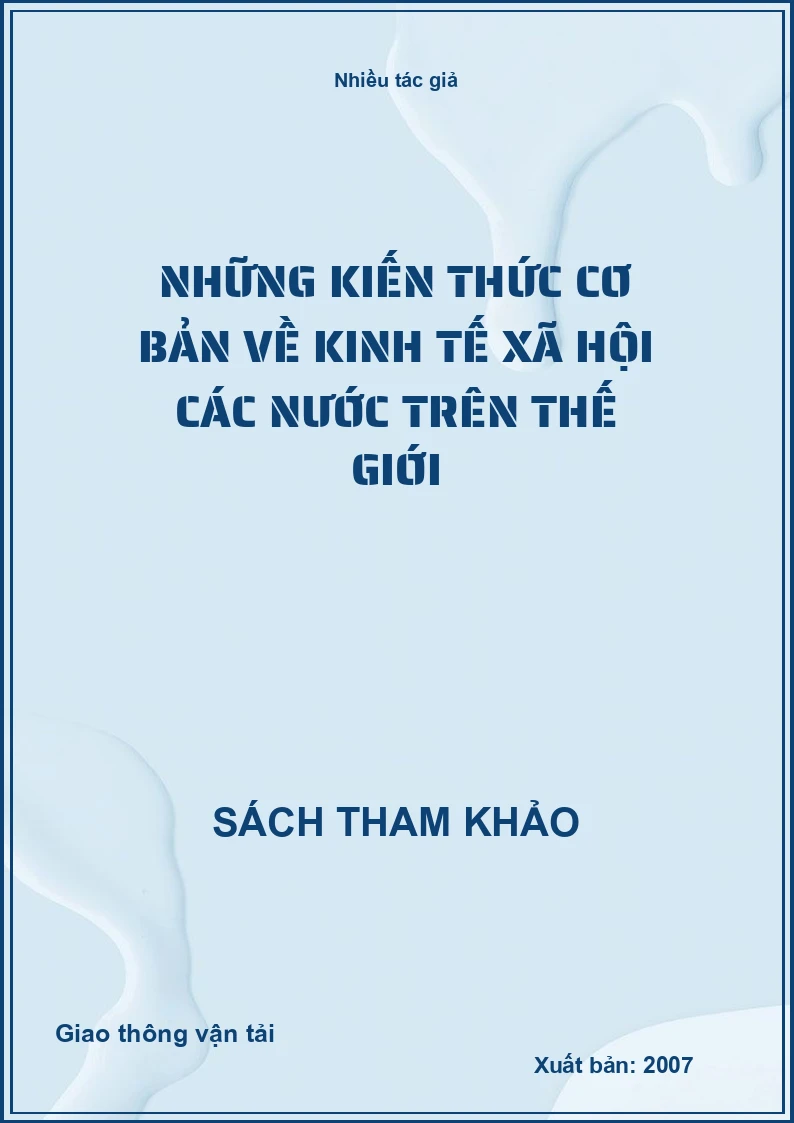 Những kiến thức cơ bản về kinh tế xã hội các nước trên thế giới