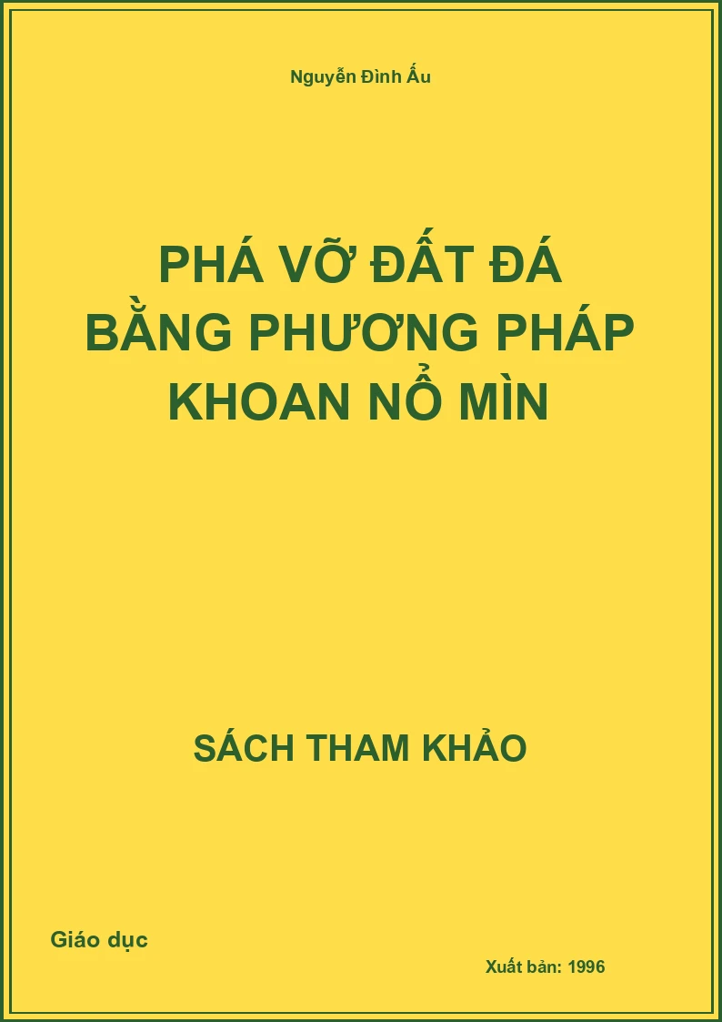 Phá vỡ đất đá bằng phương pháp khoan nổ mìn