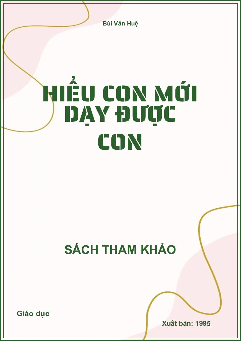 Hiểu con mới dạy được con