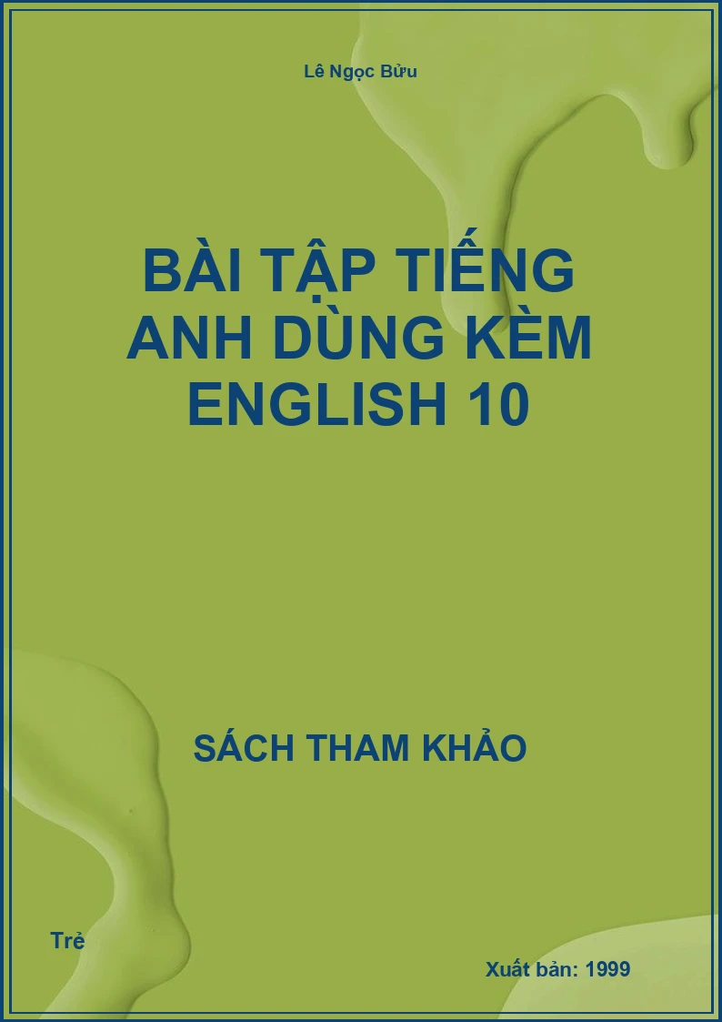 Bài tập tiếng Anh dùng kèm English 10