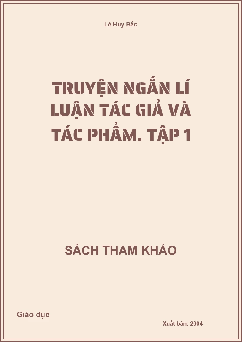 Truyện ngắn lí luận tác giả và tác phẩm. Tập 1