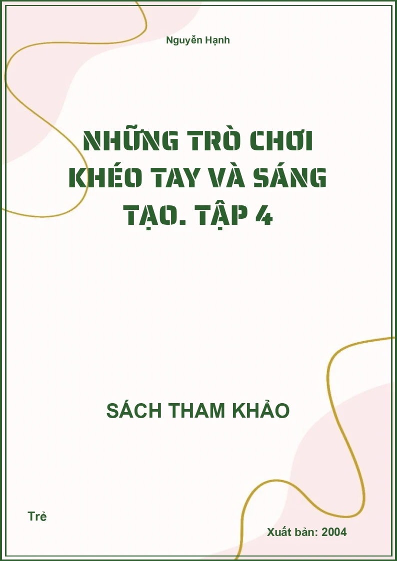 Những trò chơi khéo tay và sáng tạo. Tập 4