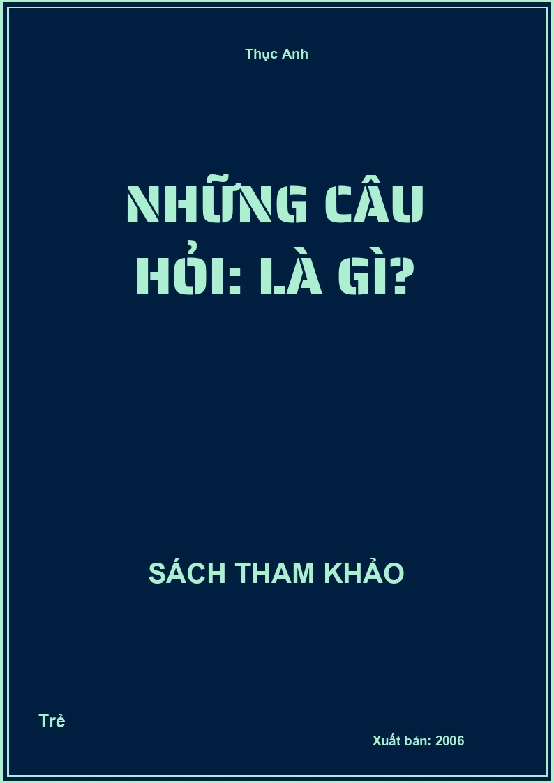Những câu hỏi: Là gì?