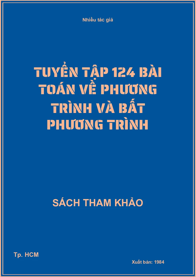 Tuyển tập 124 bài toán về phương trình và bất phương trình