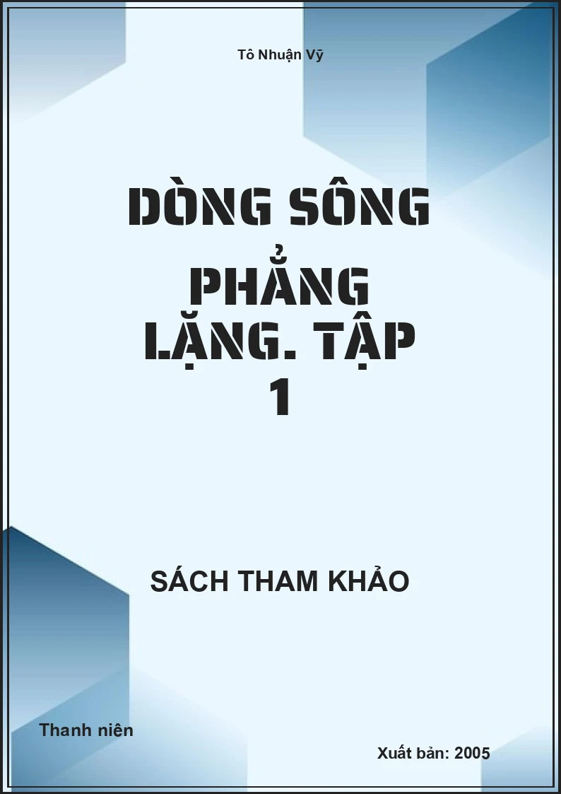 Dòng sông phẳng lặng. Tập 1