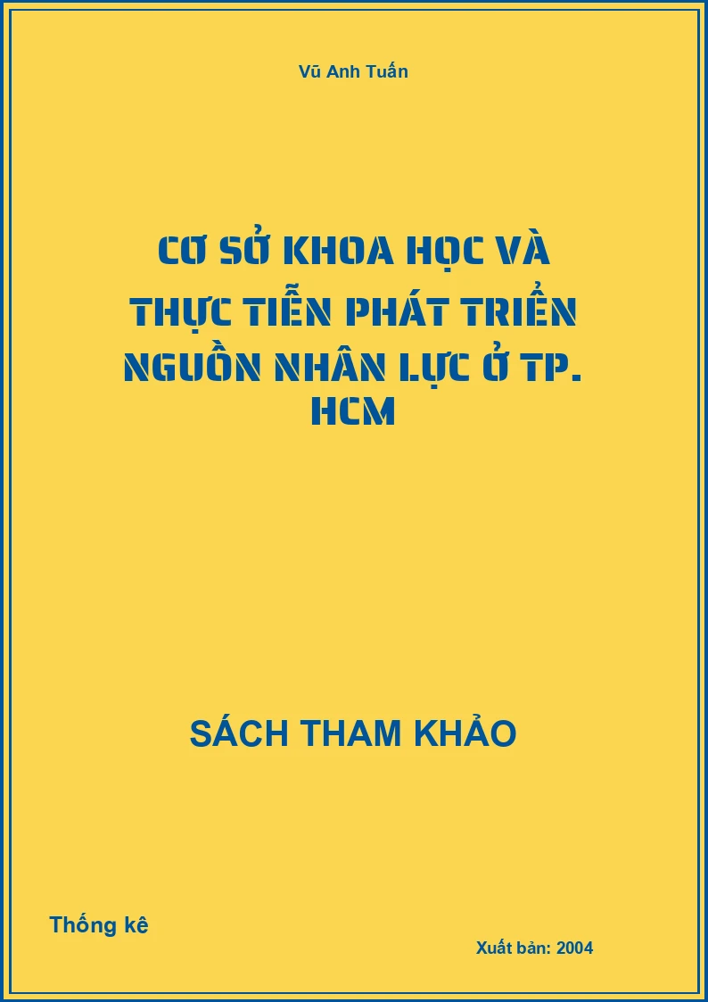 Cơ sở khoa học và thực tiễn phát triển nguồn nhân lực ở TP. HCM