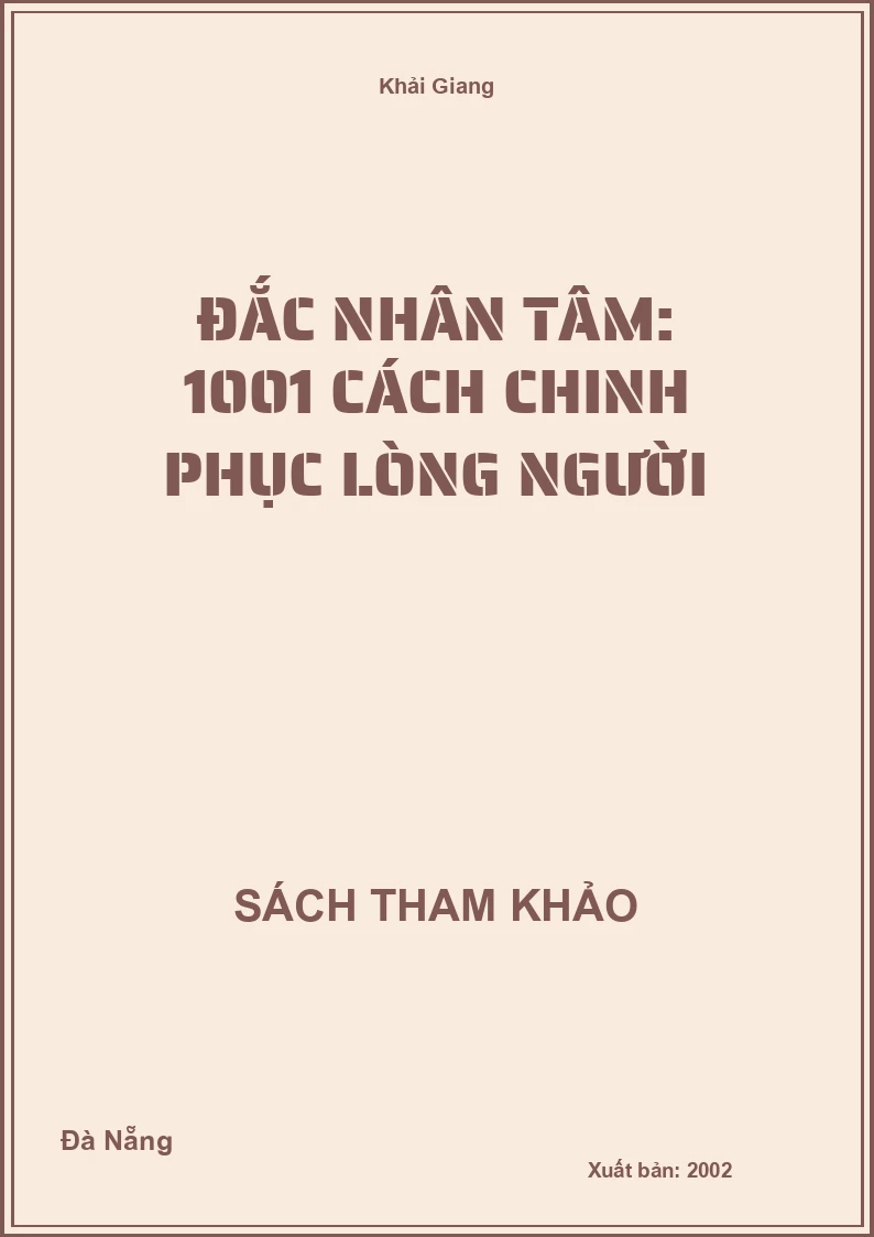 Đắc nhân tâm: 1001 cách chinh phục lòng người