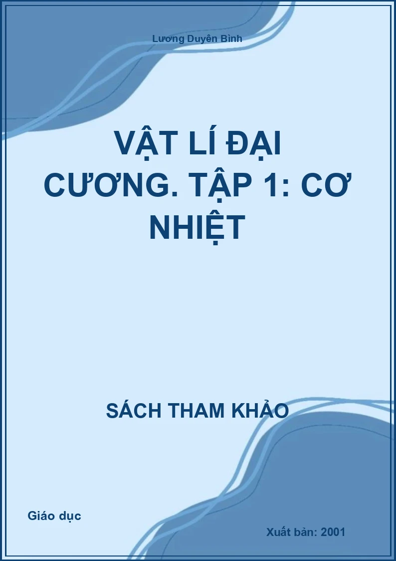 Vật lí đại cương. Tập 1: Cơ nhiệt