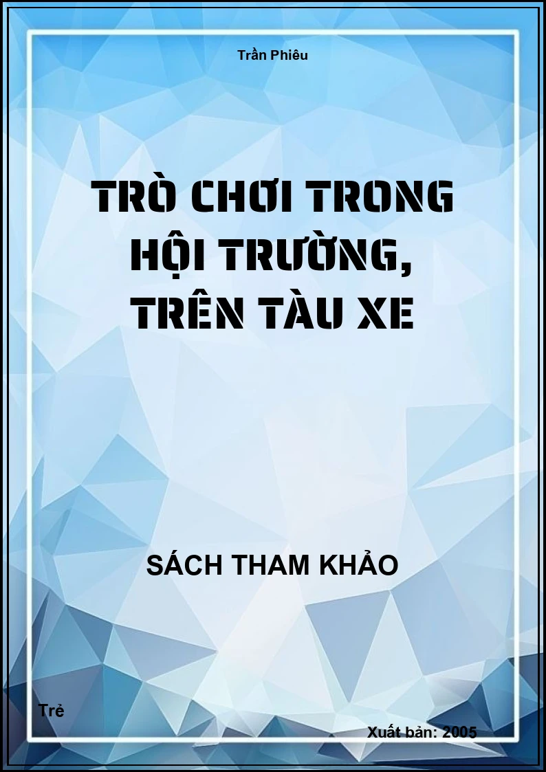 Trò chơi trong hội trường, trên tàu xe