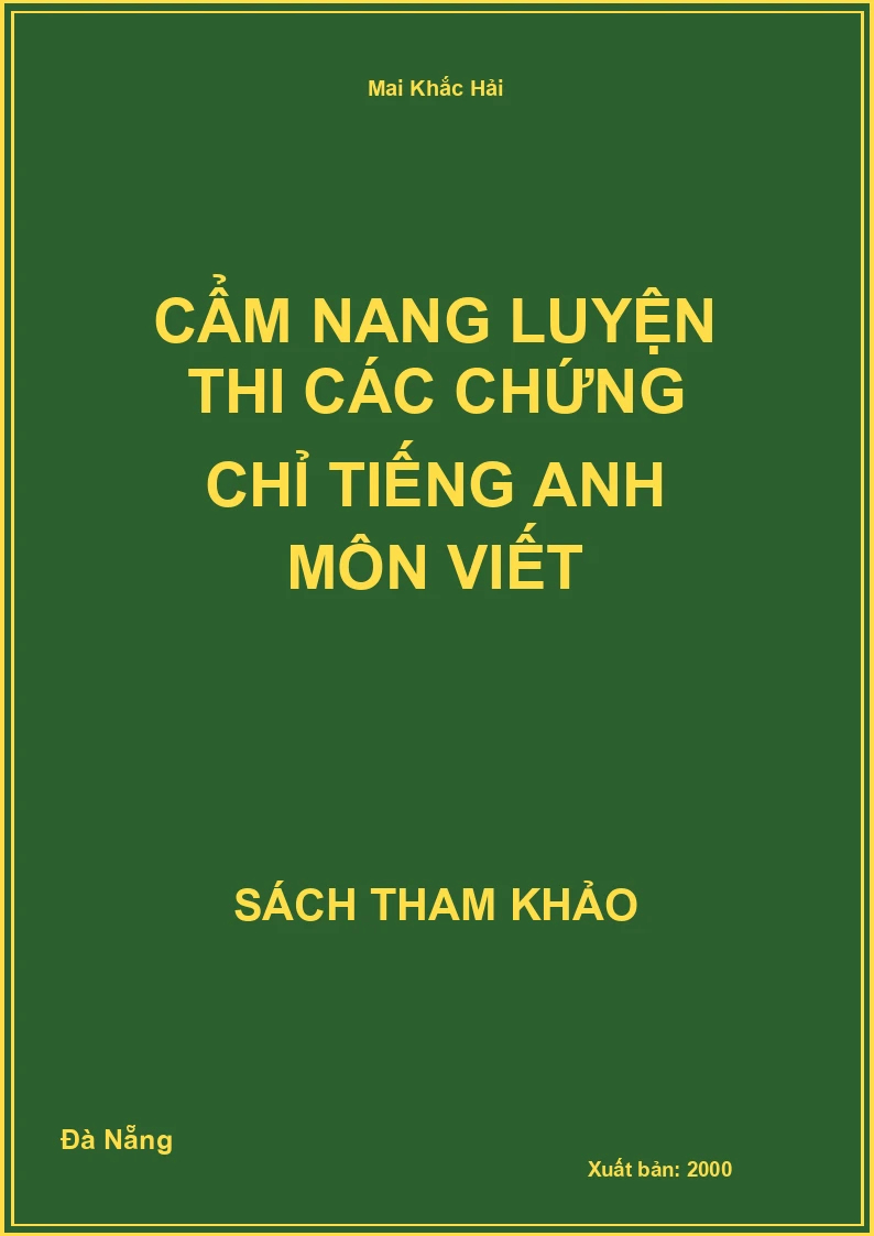 Cẩm nang luyện thi các chứng chỉ tiếng Anh môn Viết