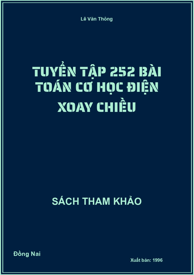 Tuyển tập 252 bài toán cơ học điện xoay chiều