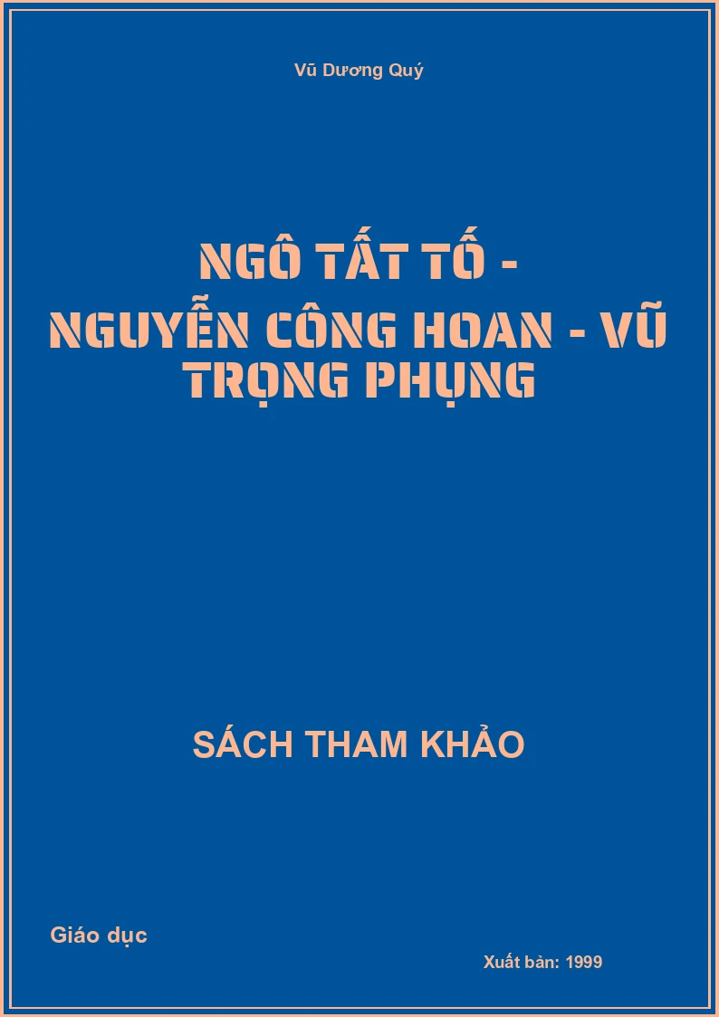 Ngô Tất Tố - Nguyễn Công Hoan - Vũ Trọng Phụng