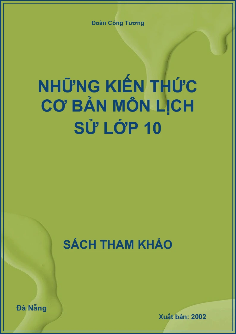 Những kiến thức cơ bản môn Lịch sử lớp 10