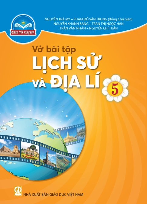 Vở bài tập Lịch Sử và Địa Lí 5 Chân Trời Sáng Tạo