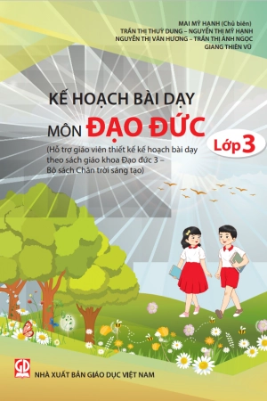 Kế hoạch bài dạy môn Đạo Đức 3 (Bộ sách Chân Trời Sáng Tạo)