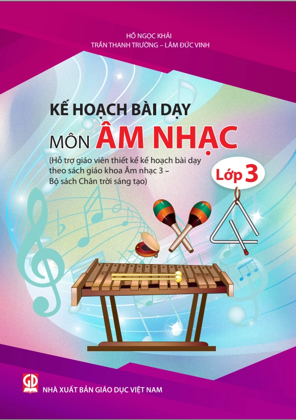 Kế hoạch bài dạy môn Âm Nhạc 3 (Bộ sách Chân Trời Sáng Tạo)
