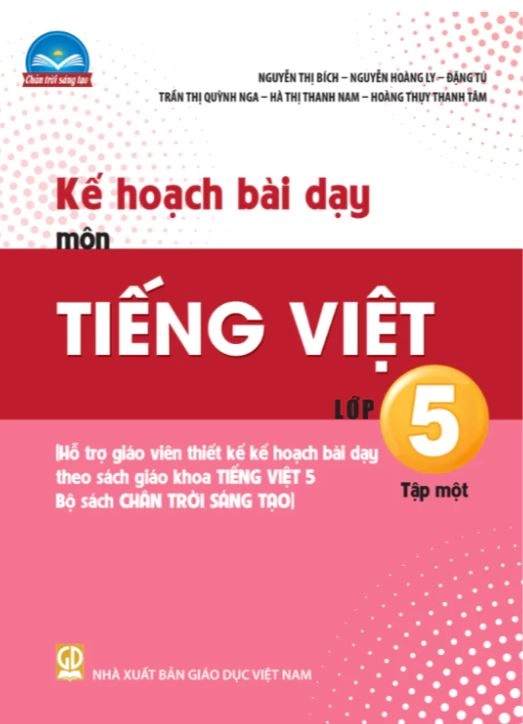 Kế hoạch bài dạy môn Tiếng Việt 5 - Tập 1 (Bộ sách Chân Trời Sáng Tạo)