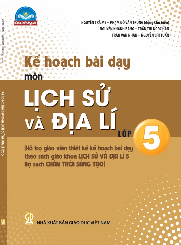 Kế hoạch bài dạy môn Lịch Sử và Địa Lí 5 (Bộ sách Chân Trời Sáng Tạo)