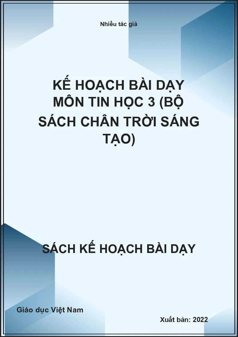 Kế hoạch bài dạy môn Tin học 3 (Bộ sách Chân Trời Sáng Tạo)