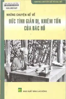 Những chuyện kể về đức tính giản dị, khiêm tốn của Bác Hồ