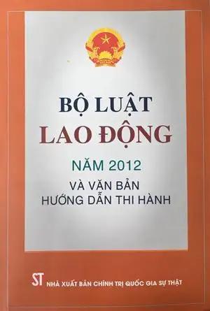 Bộ Luật lao động và văn bản hướng dẫn thi hành