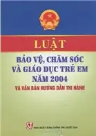 Luật bảo vệ, chăm sóc và giáo dục trẻ em và văn bản hướng dẫn thi hành