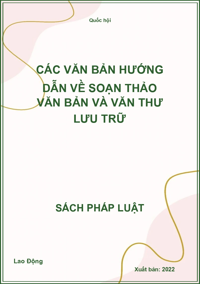 Các văn bản hướng dẫn về soạn thảo văn bản và văn thư lưu trữ