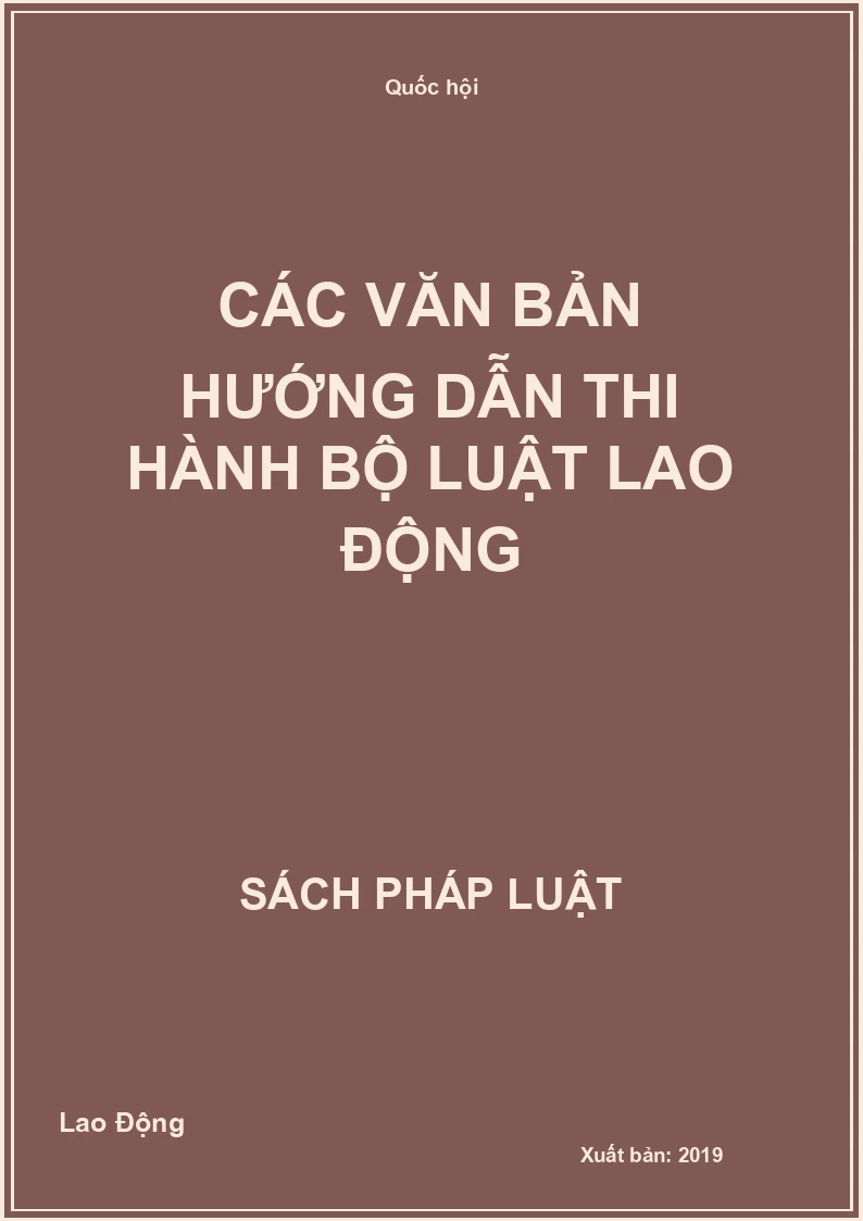 Các văn bản hướng dẫn thi hành Bộ luật lao động