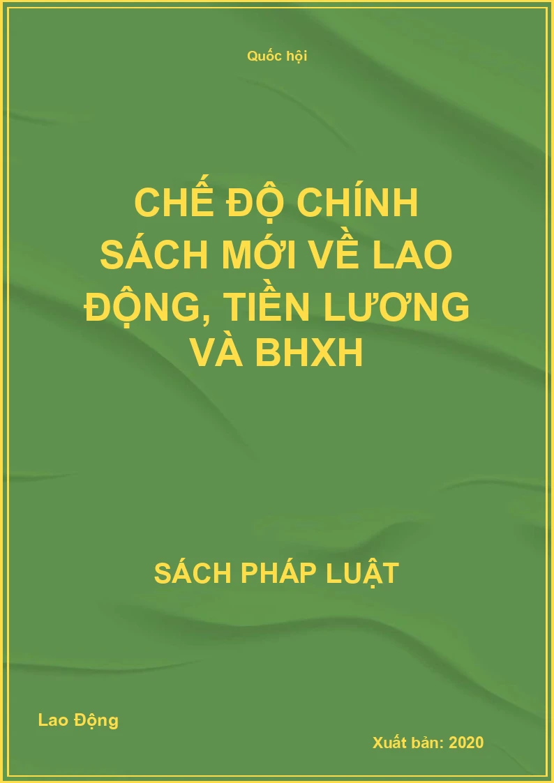 Chế độ chính sách mới về lao động, tiền lương và BHXH