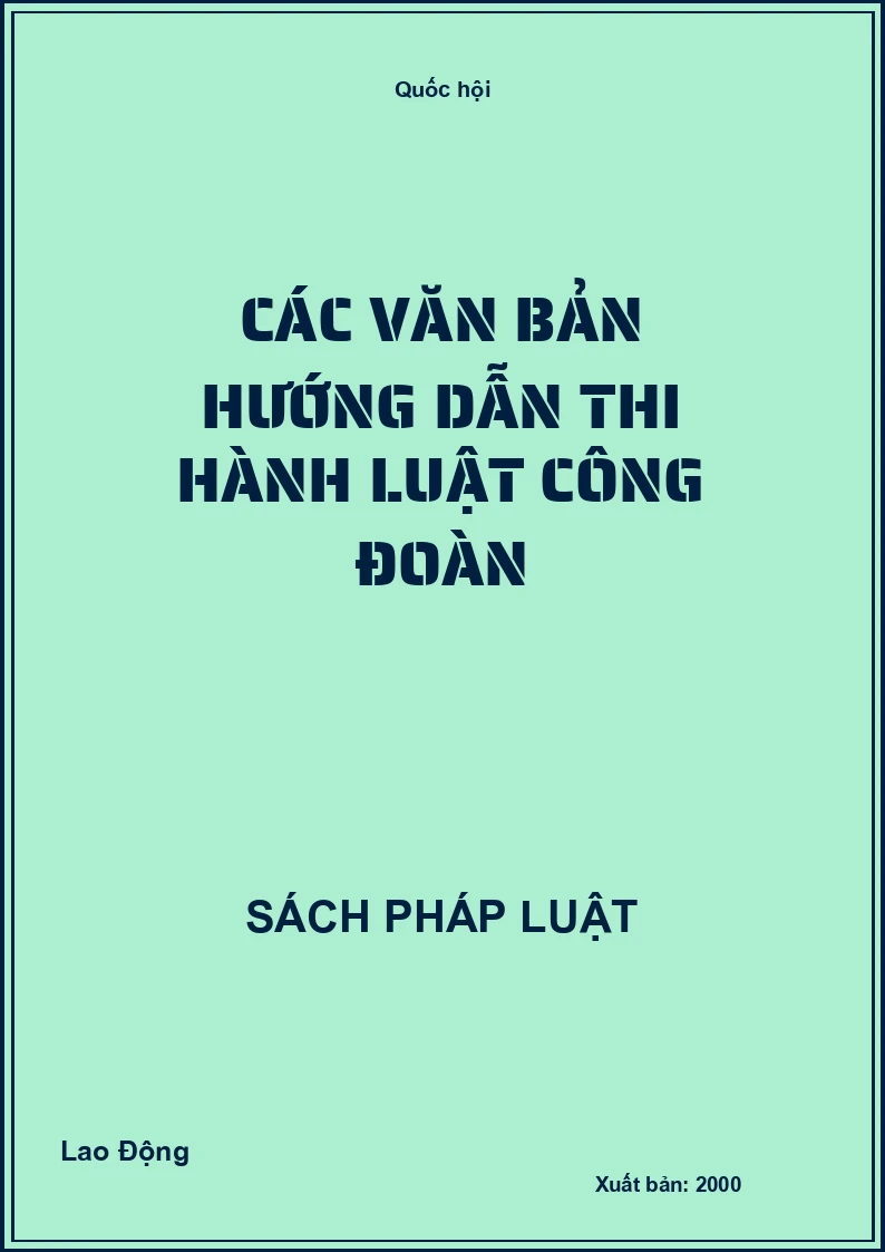 Các văn bản hướng dẫn thi hành Luật Công đoàn