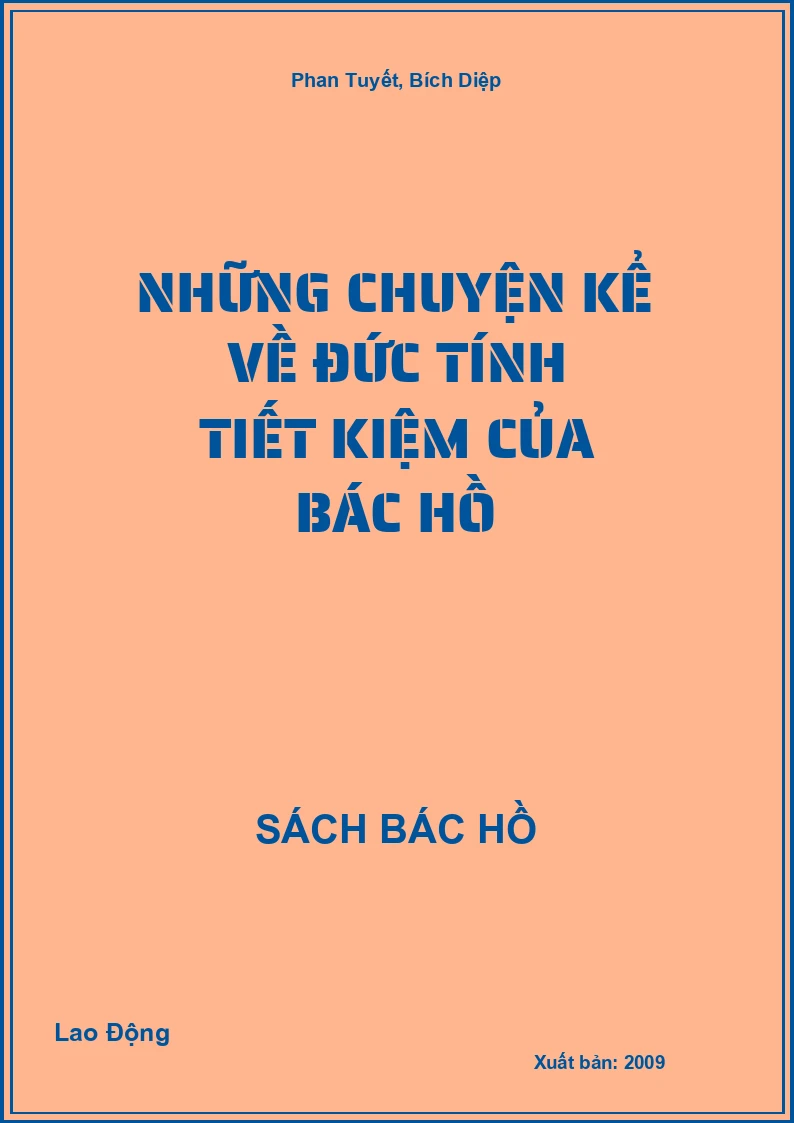 Những chuyện kể về đức tính tiết kiệm của Bác Hồ