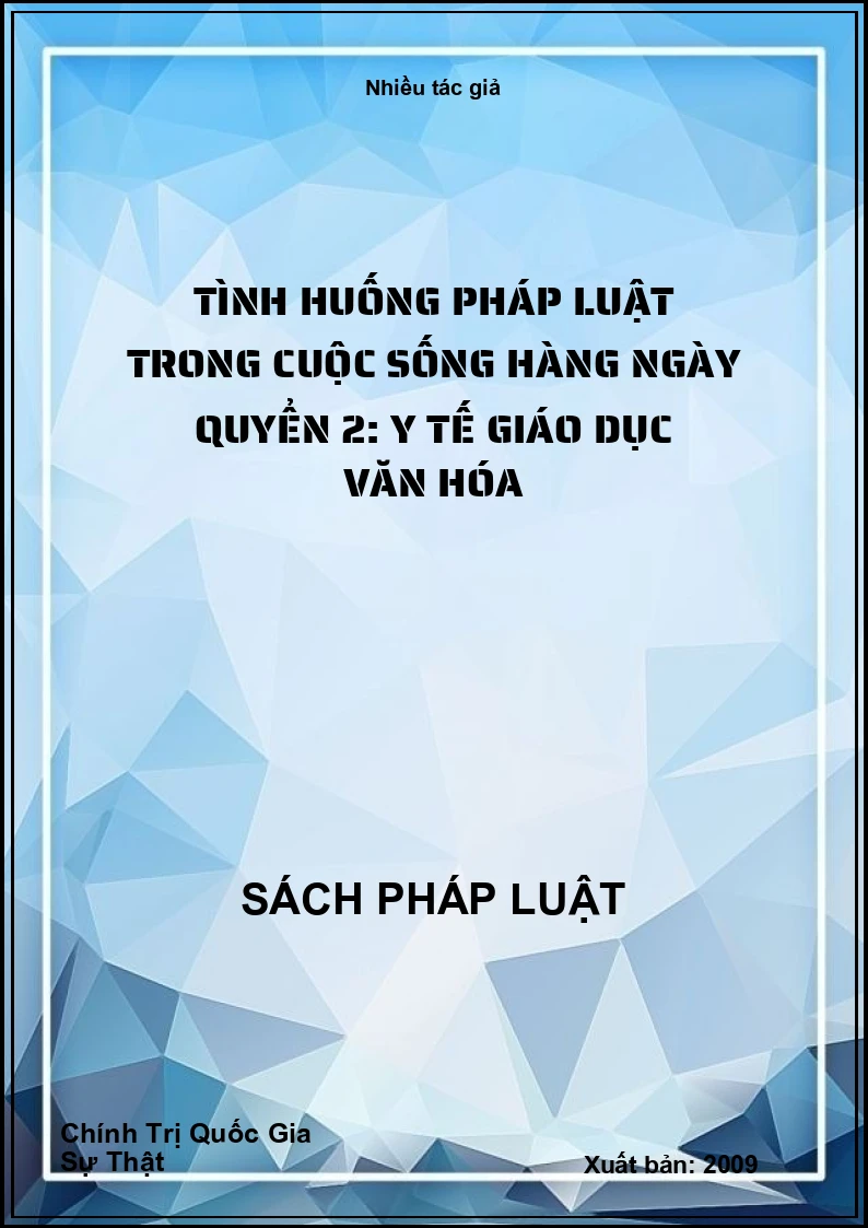 Tình huống pháp luật trong cuộc sống hàng ngày Quyển 2: Y tế giáo dục văn hóa