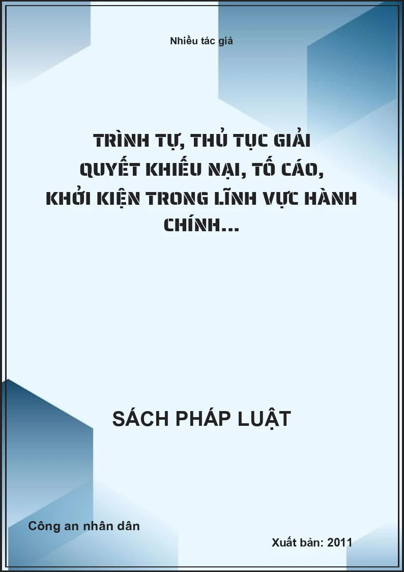 Trình tự, thủ tục giải quyết khiếu nại, tố cáo, khởi kiện trong lĩnh vực hành chính...