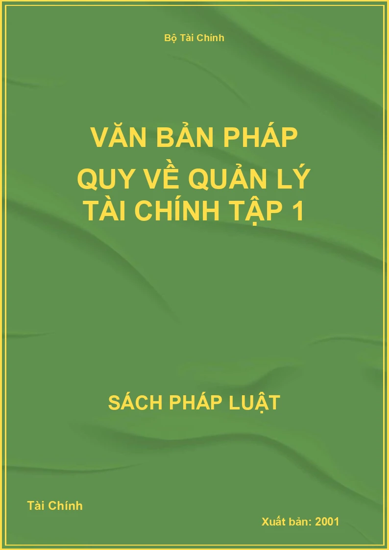 Văn bản pháp quy về quản lý tài chính tập 1