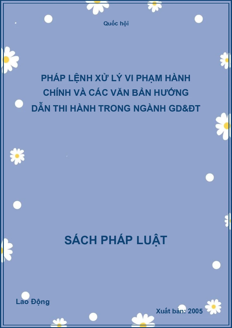 Pháp lệnh xử lý vi phạm hành chính và các văn bản hướng dẫn thi hành trong ngành GD&ĐT