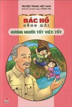 Bác Hồ sống mãi: Gương người tốt việc tốt