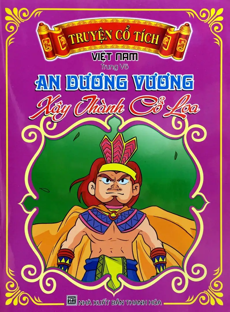 An Dương Vương xây thành Cổ Loa