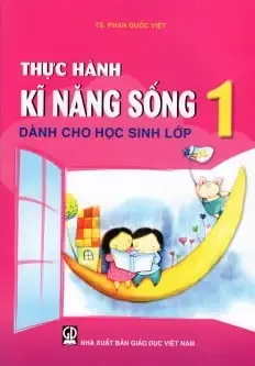 Thực hành kỹ năng sống dành cho học sinh lớp 1
