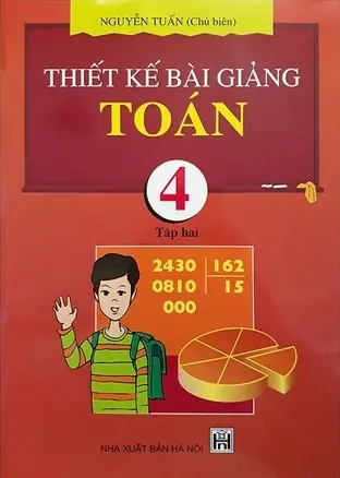 Thiết kế bài giảng Toán 4 tập 2