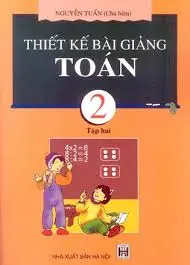 Thiết kế bài giảng Toán 2 tập 2