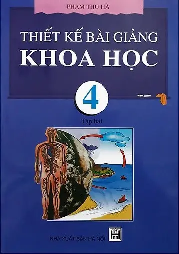 Thiết kế bài giảng Khoa học 4 tập 2