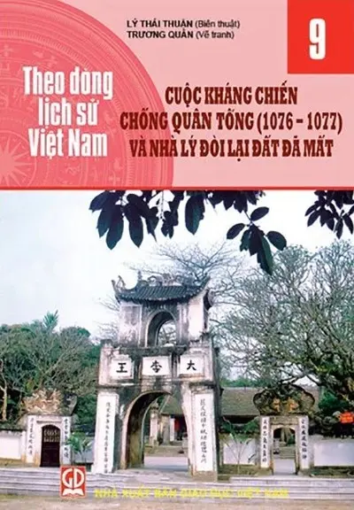 Theo dòng lịch sử Việt Nam tập 9: Cuộc kháng chiến chống Tống (1076-1077) và nhà Lý đòi lại đất đã mất